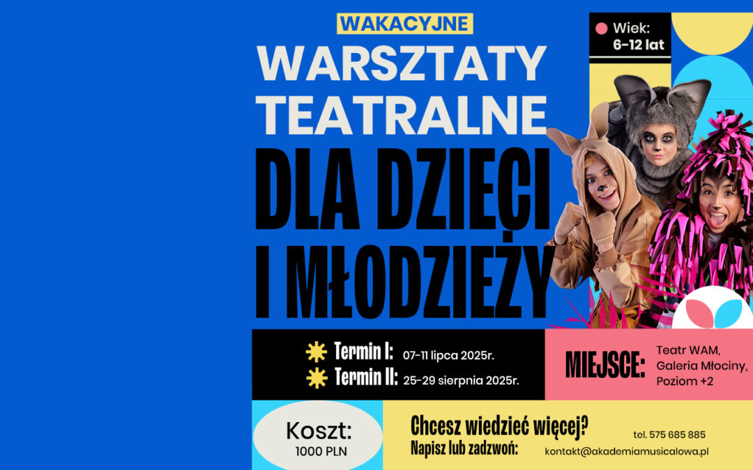 Zapraszamy na kolejną edycję wyjątkowych warsztatów teatralnych!