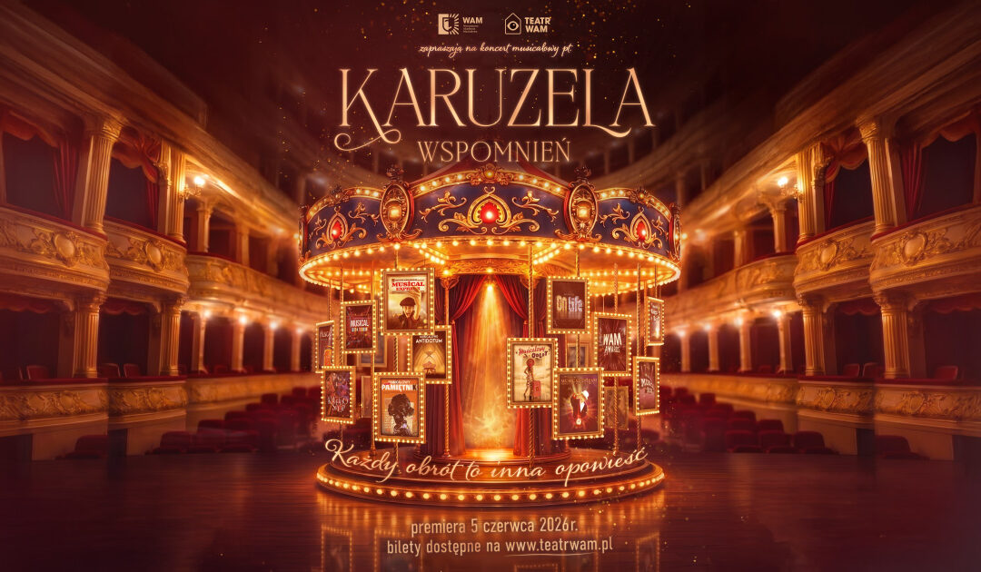 Zapraszamy na Koncert musicalowy „Karuzela Wspomnień”